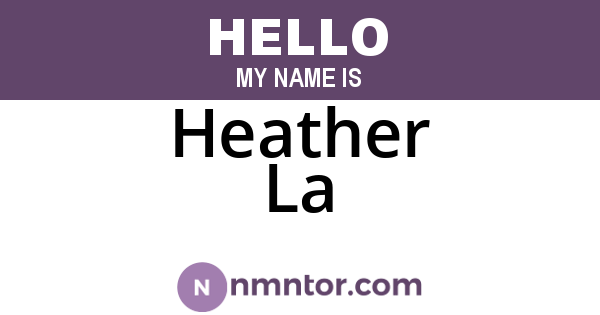 Heather La