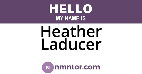 Heather Laducer