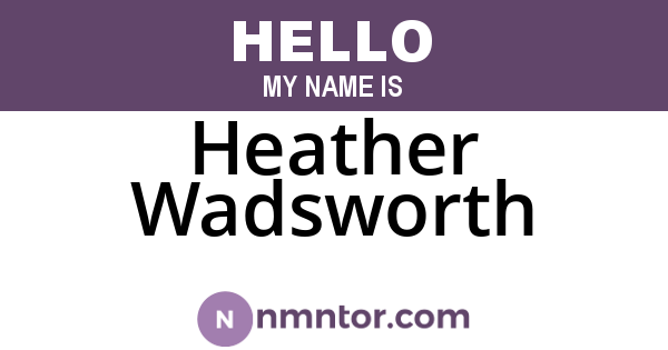 Heather Wadsworth