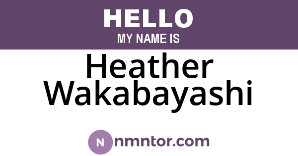 Heather Wakabayashi
