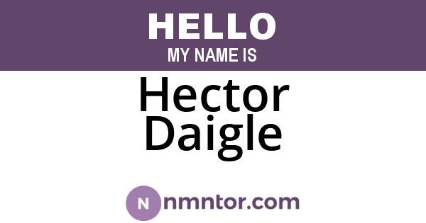 Hector Daigle
