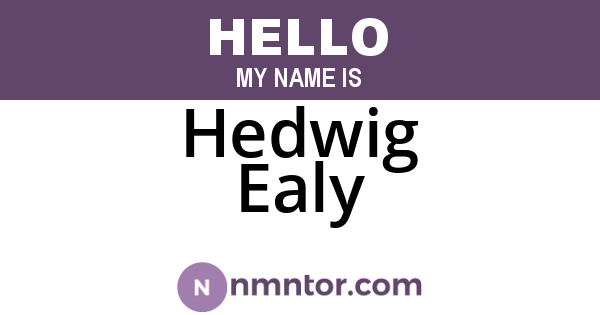 Hedwig Ealy