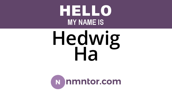 Hedwig Ha