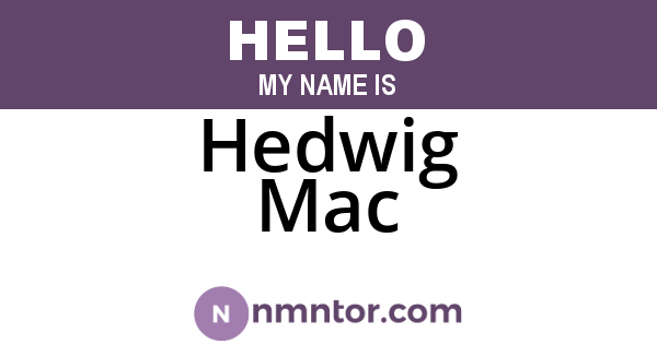 Hedwig Mac