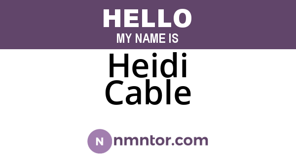 Heidi Cable