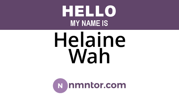 Helaine Wah