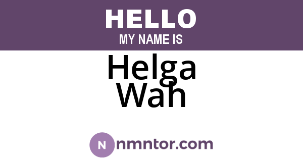Helga Wah