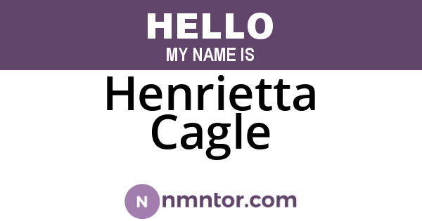 Henrietta Cagle