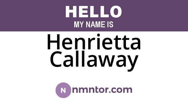 Henrietta Callaway