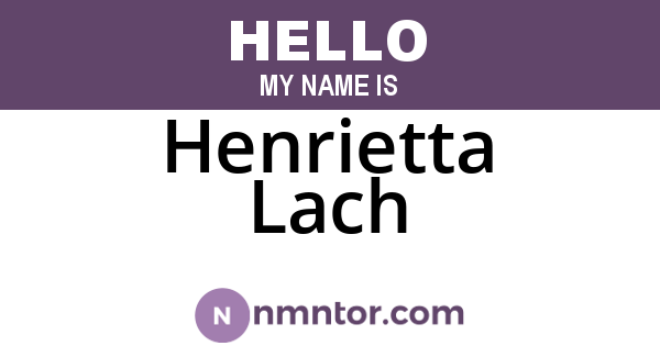 Henrietta Lach