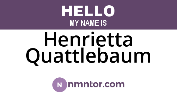 Henrietta Quattlebaum