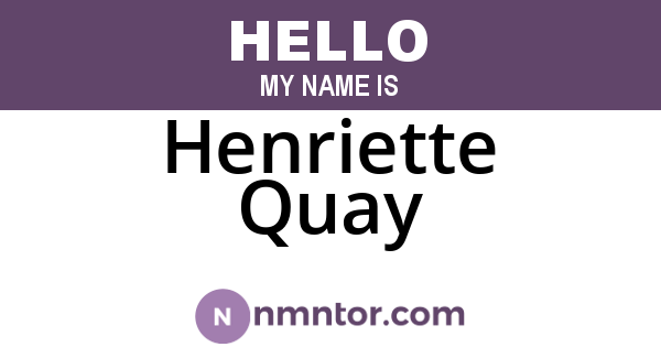 Henriette Quay