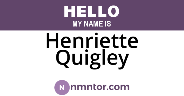 Henriette Quigley
