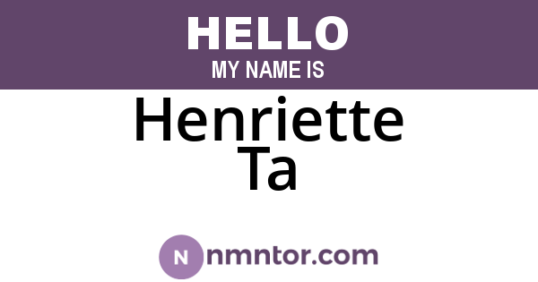 Henriette Ta