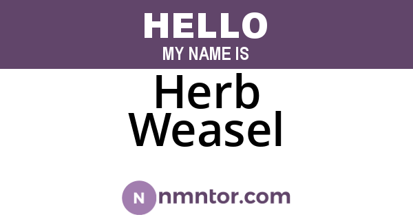 Herb Weasel