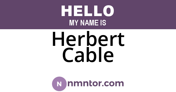 Herbert Cable