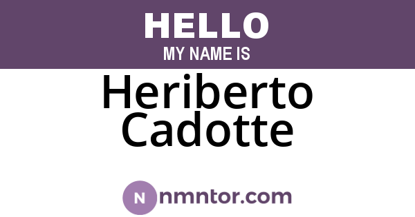 Heriberto Cadotte