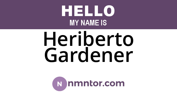 Heriberto Gardener