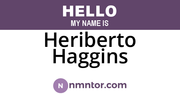 Heriberto Haggins