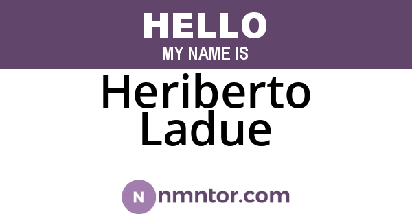 Heriberto Ladue