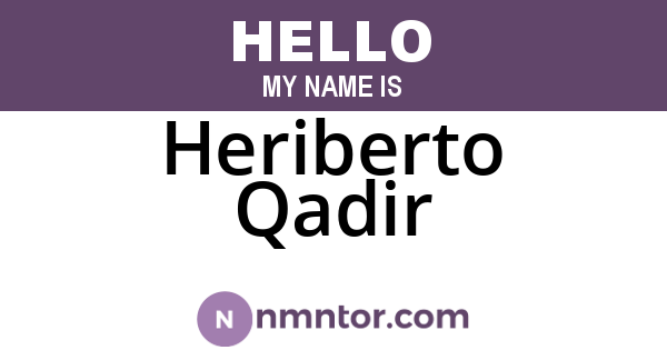 Heriberto Qadir