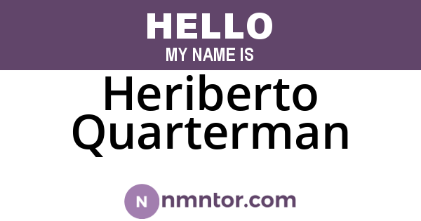Heriberto Quarterman