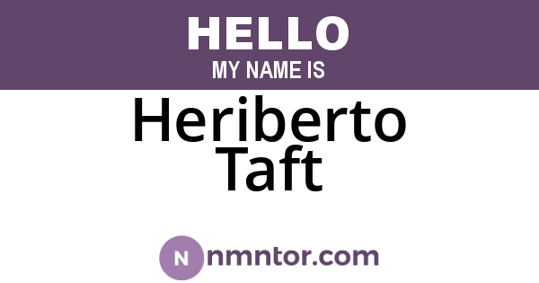 Heriberto Taft