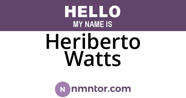 Heriberto Watts