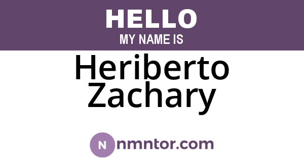 Heriberto Zachary