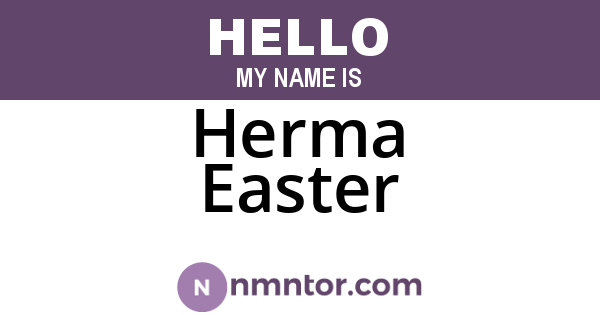 Herma Easter