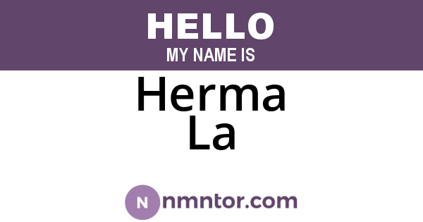 Herma La