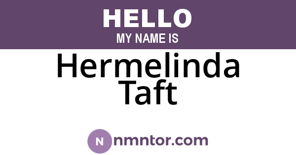 Hermelinda Taft
