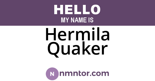 Hermila Quaker