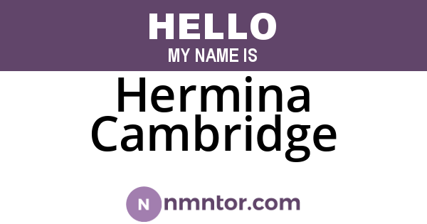 Hermina Cambridge