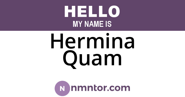 Hermina Quam