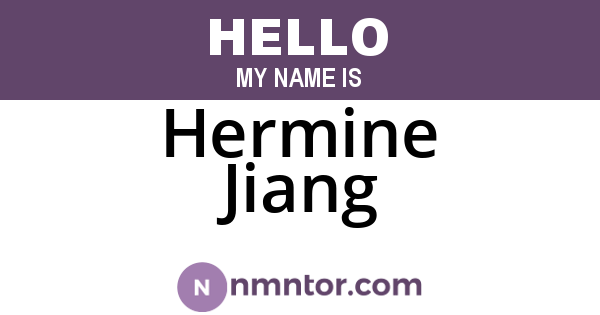 Hermine Jiang