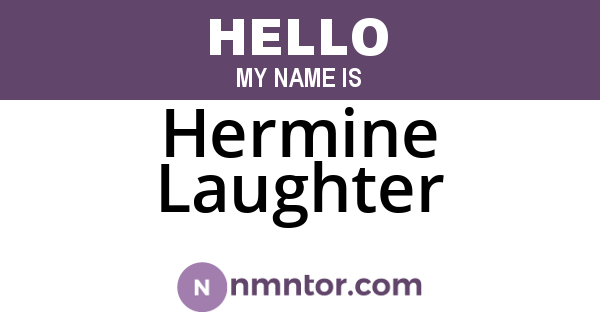 Hermine Laughter