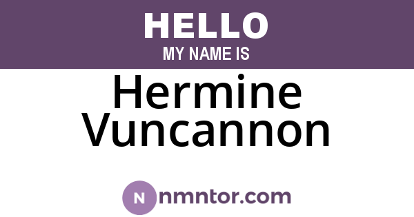 Hermine Vuncannon