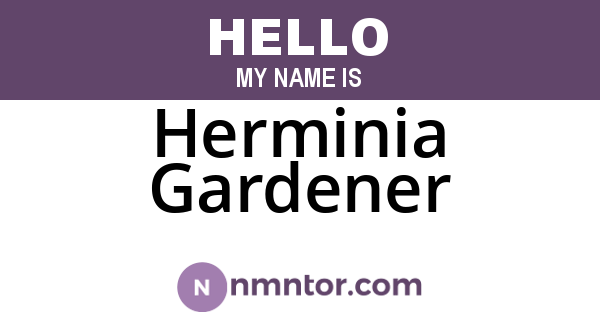 Herminia Gardener
