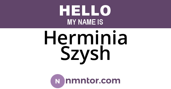 Herminia Szysh