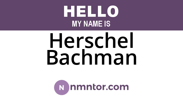 Herschel Bachman