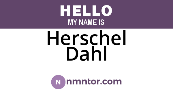 Herschel Dahl