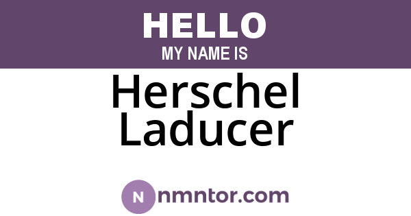 Herschel Laducer