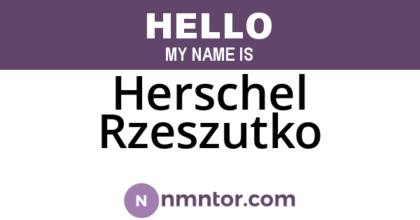 Herschel Rzeszutko
