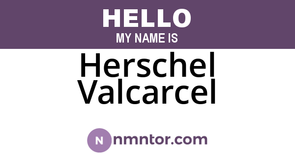 Herschel Valcarcel