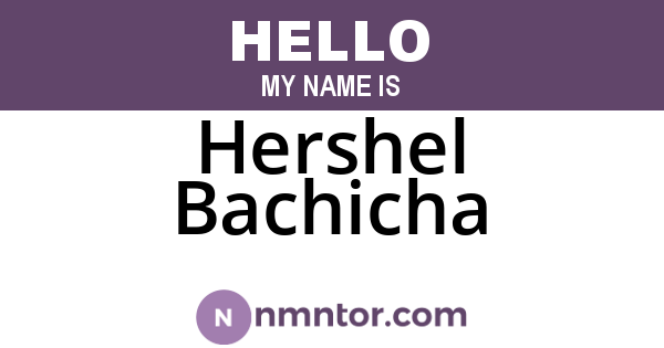 Hershel Bachicha