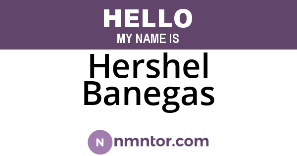Hershel Banegas
