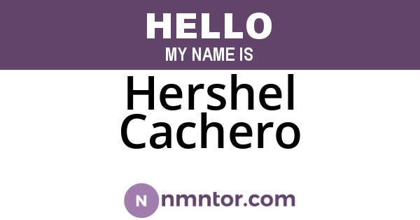 Hershel Cachero