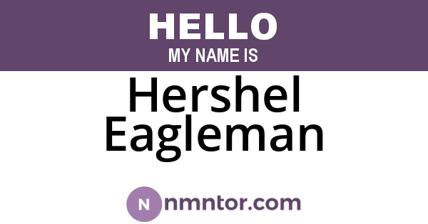 Hershel Eagleman