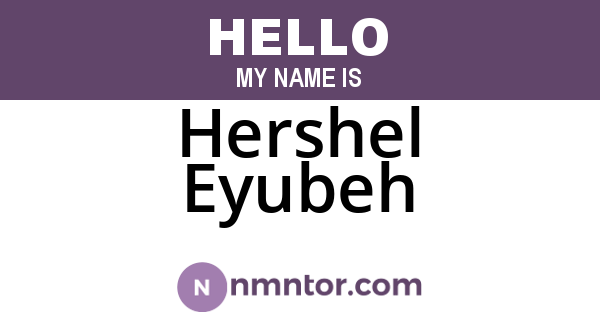 Hershel Eyubeh